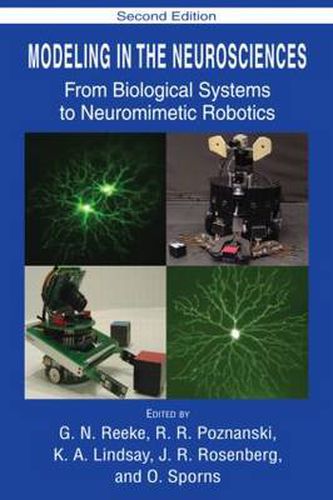 Cover image for Modeling in the Neurosciences: From Biological Systems to Neuromimetic Robotics