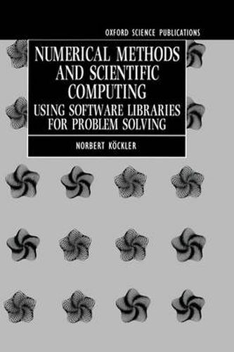 Cover image for Numerical Methods and Scientific Computing: Using Software Libraries for Problem Solving