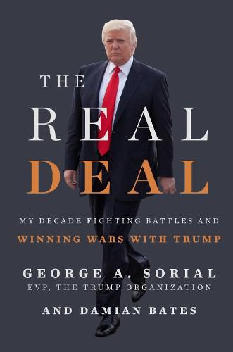 Cover image for The Real Deal: My Decade Fighting Battles and Winning Wars with Trump