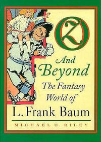 Cover image for Oz and Beyond: Fantasy World of L.Frank Baum