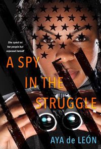 Cover image for A Spy In The Struggle: A Riveting Must-Read Novel of Suspense