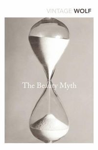 Cover image for The Beauty Myth: How Images of Beauty are Used Against Women