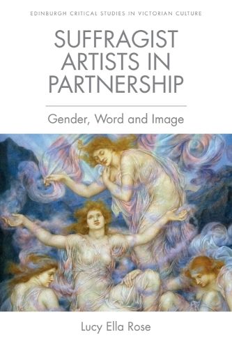 Cover image for Suffragist Artists in Partnership: Gender, Word and Image
