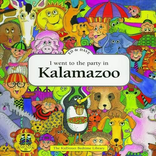 Cover image for I Went to the Party in Kalamazoo