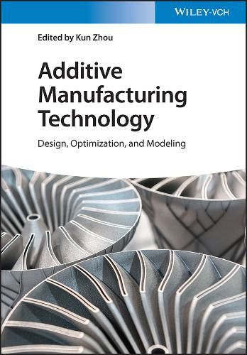 Cover image for Additive Manufacturing Technology - Design, Optimization and Modeling