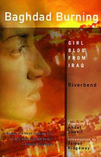 Cover image for Baghdad Burning: Girl Blog from Iraq