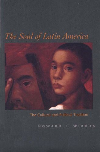 Cover image for The Soul of Latin America: The Cultural and Political Tradition