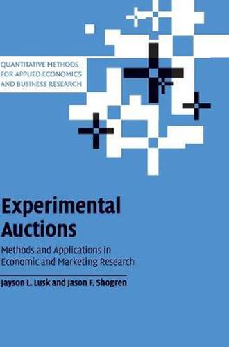 Cover image for Experimental Auctions: Methods and Applications in Economic and Marketing Research