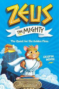 Cover image for Zeus the Mighty: The Quest for the Golden Fleas (Book 1)