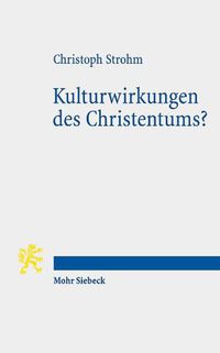 Cover image for Kulturwirkungen des Christentums?: Betrachtungen zu Thomas Karlaufs  Stauffenberg  und Jan Assmanns  Totaler Religion