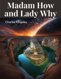 Cover image for Madam How and Lady Why