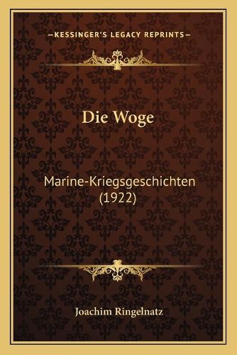 Cover image for Die Woge: Marine-Kriegsgeschichten (1922)