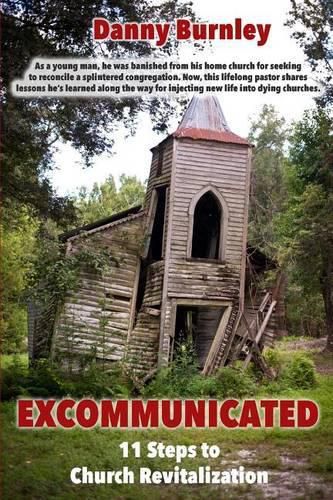 Cover image for Excommunicated: 11 Steps to Church Revitalization