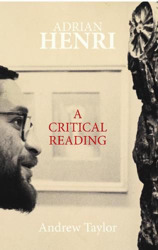 Adrian Henri: A Critical Reading