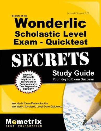 Cover image for Secrets of the Wonderlic Scholastic Level Exam - Quicktest Study Guide: Wonderlic Exam Review for the Wonderlic Scholastic Level Exam - Quicktest