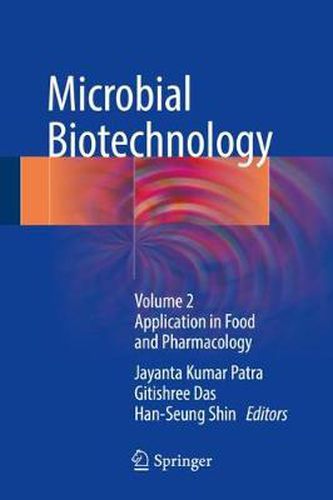 Cover image for Microbial Biotechnology: Volume 2. Application in Food and Pharmacology