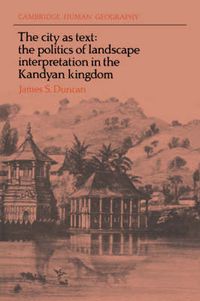 Cover image for The City as Text: The Politics of Landscape Interpretation in the Kandyan Kingdom