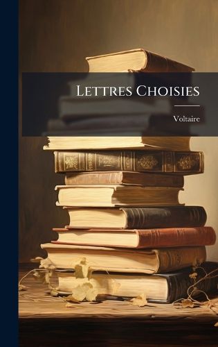 Cover image for Lettres Choisies