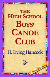 Cover image for The High School Boys' Canoe Club