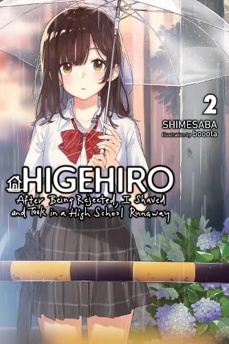 Cover image for Higehiro: After Being Rejected, I Shaved and Took in a High School Runaway, Vol. 2 (light novel)