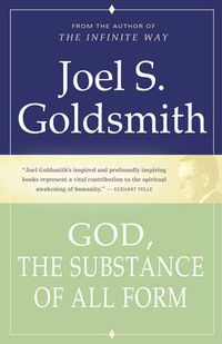 Cover image for God, the Substance of All Form: Expanding Our Closeness to God