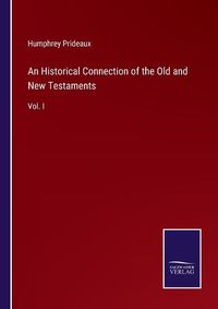 Cover image for An Historical Connection of the Old and New Testaments