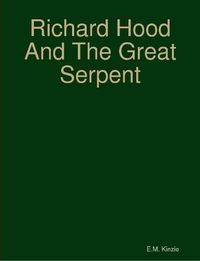 Cover image for Richard Hood And The Great Serpent