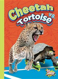 Cover image for Cheetah vs. Tortoise