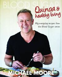 Cover image for Blood Sugar: Quinoa and Healthy Living