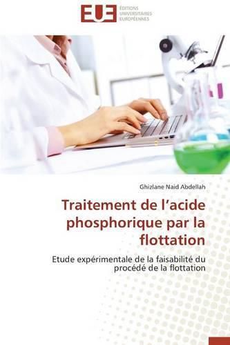 Cover image for Traitement de l'Acide Phosphorique Par La Flottation