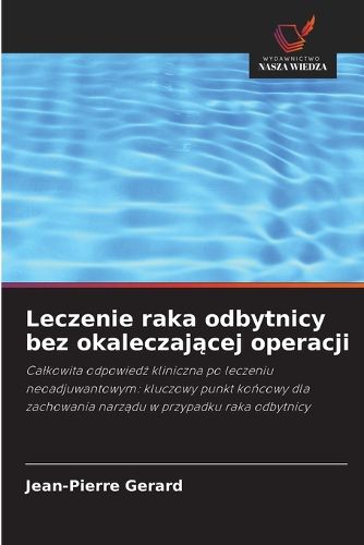 Cover image for Leczenie raka odbytnicy bez okaleczającej operacji