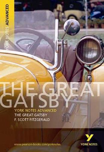 Cover image for The Great Gatsby: York Notes Advanced: everything you need to catch up, study and prepare for 2021 assessments and 2022 exams