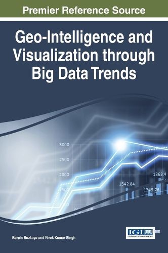 Cover image for Geo-Intelligence and Visualization through Big Data Trends