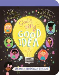 Cover image for God's Very Good Idea Board Book: God Made Us Delightfully Different