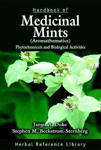 Cover image for Handbook of Medicinal Mints (Aromathematics): Phytochemicals and Biological Activities