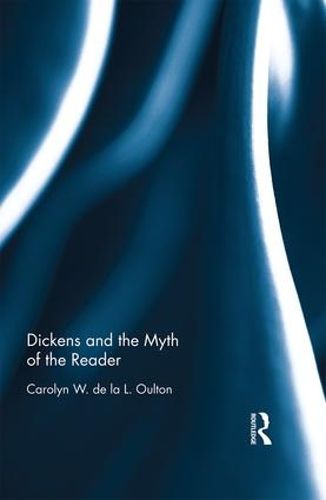 Cover image for Dickens and the Myth of the Reader