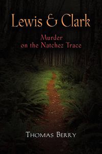 Cover image for Lewis and Clark: Murder on the Natchez Trace