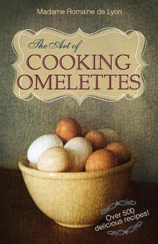 Cover image for The Art of Cooking Omelettes