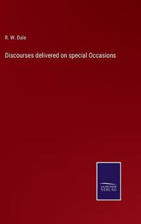 Cover image for Discourses delivered on special Occasions