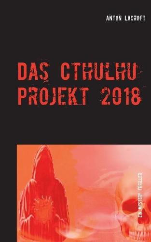 Cover image for Das Cthulhu Projekt 2018: Ein Mystery Thriller