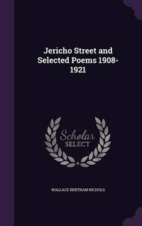 Cover image for Jericho Street and Selected Poems 1908-1921