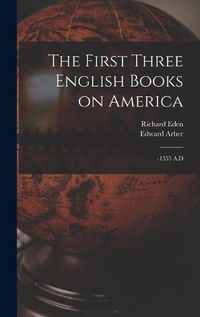 Cover image for The First Three English Books on America