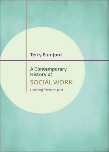 Cover image for A Contemporary History of Social Work: Learning from the Past