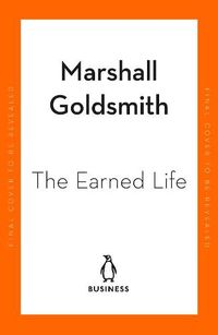 Cover image for The Earned Life: Lose Regret, Choose Fulfilment