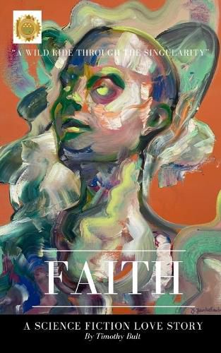 Cover image for Faith: A Science Fiction Love Story