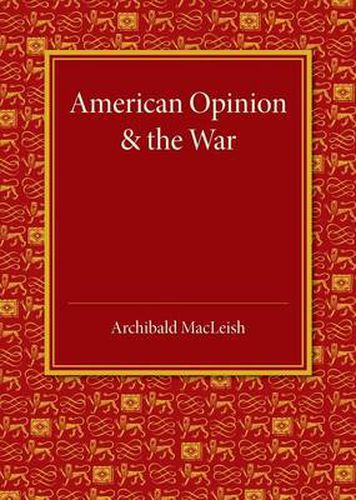 Cover image for American Opinion and the War: The Rede Lecture 1942