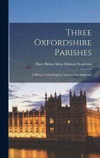 Cover image for Three Oxfordshire Parishes