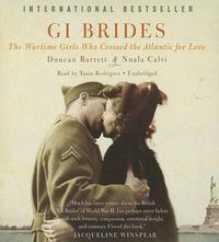 Cover image for GI Brides: The Wartime Girls Who Crossed the Atlantic for Love