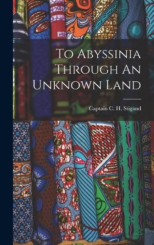 To Abyssinia Through An Unknown Land