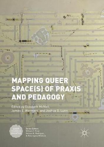 Cover image for Mapping Queer Space(s) of Praxis and Pedagogy